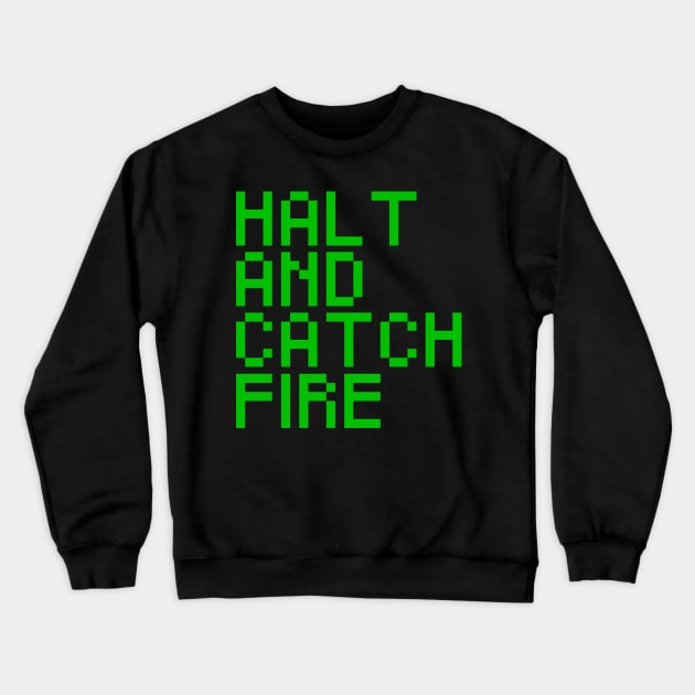 Halt And Catch Fire Crewneck Sweatshirt by Widmore